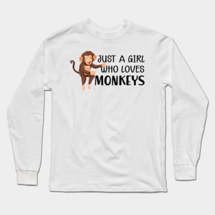 Monkey Girl - Just a girl who loves monkeys Long Sleeve T-Shirt